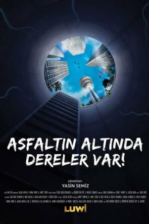 Asfaltın Altında Dereler Var! (2019)