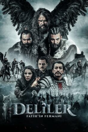 Deliler: Fatih’in Fermanı (2018)