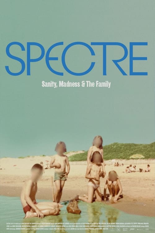 Spectre: Sanity, Madness and The Family (2021)