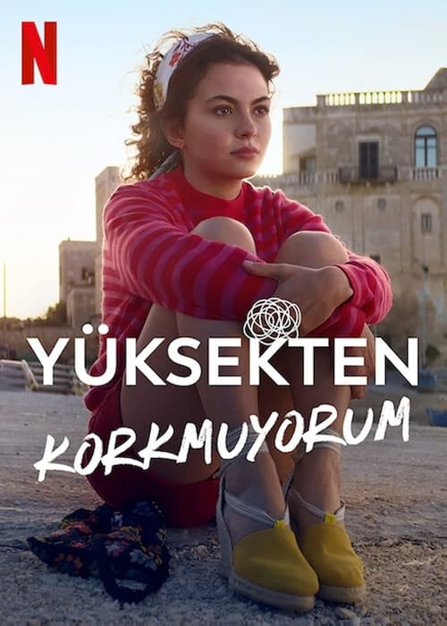 Yüksekten Korkmuyorum (2022)