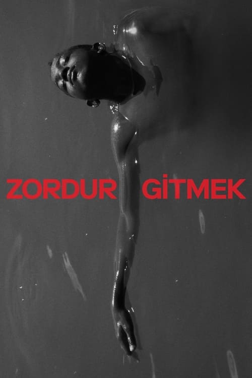 Zordur Gitmek (2021)